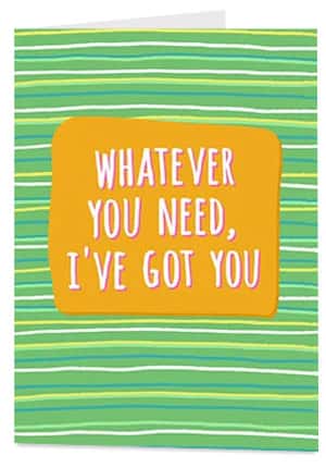 I've got you card