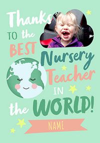 Tap to view Best Nursery Teacher In The World Photo Card