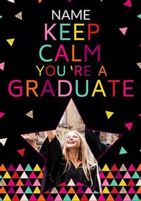 Tap to view Keep Calm Photo Upload Graduation Card - You're a Graduate