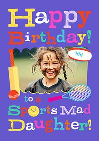 Tap to view Sports Mad Daughter Photo Birthday Card