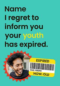 Tap to view Youth Has Expired Photo Birthday Card