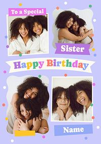 Tap to view Special Sister Colourful 4 Photo Birthday Card