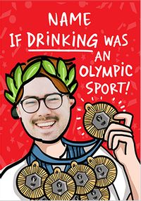 Tap to view If Drinking was an Olympic Sport Birthday Card