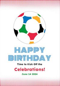 Tap to view Kick off the Celebrations Football Birthday Card