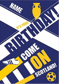 Tap to view Come on Scotland Birthday Card