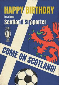 Tap to view To a True Scotland Football Supporter Birthday Card