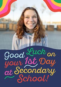 Tap to view 1st Day at Secondary School Good Luck Photo Upload Card