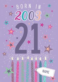 Tap to view Born in 2003 Purple 21st Birthday Card