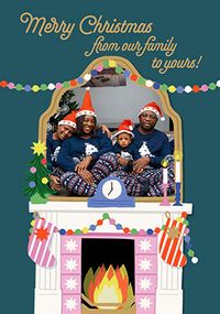 Tap to view From our Family to yours Fireplace Christmas Card