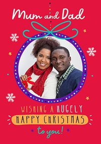 Tap to view Hugely Happy Christmas Mum and Dad Photo Card