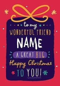 Tap to view Wonderful Friend Personalised Present Christmas Card