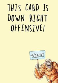 Tap to view Down Right Offensive Birthday Card
