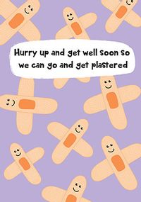 Tap to view Get Well So We Can Get Plastered Card