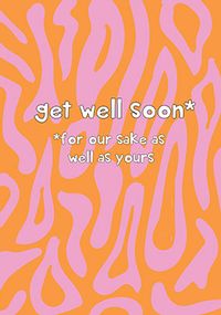 Tap to view For Our Sake Get Well Card