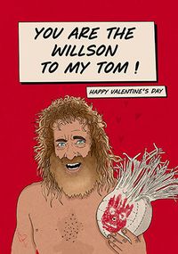 Tap to view Wilson to my Tom Valentine's Day Card