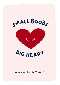 Small Boobs Big Heart Valentine's Day Card