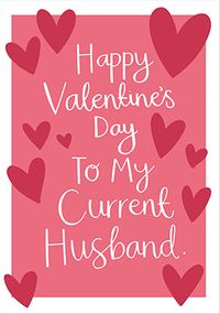Tap to view Current Husband Valentine's Day Card
