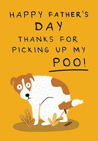 Tap to view Thanks For Picking Up Poo Dog Dad Father's Day Card