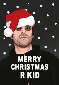 Tap to view Merry Christmas R Kid Liam Gallagher Spoof Card