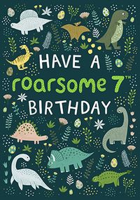 Tap to view Roarsome 7th Birthday Dinosaur Card