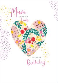 Tap to view Floral Heart Mum Birthday Card