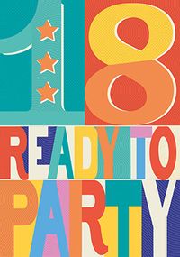 Tap to view Ready To Party 18th Birthday Card