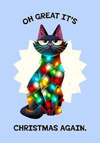 Tap to view Oh Great it's Christmas Again Cat Card