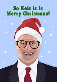 Tap to view So Keir it is Merry Christmas Card