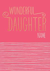 Tap to view Wonderful Daughter Personalised Card