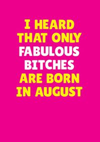 Tap to view Fabulous Bitches Born in August Personalised Card