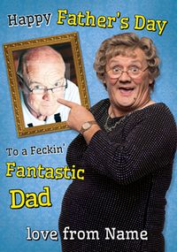 Tap to view Mrs Brown's Boys - Father's Day card Fantastic Dad Photo Upload