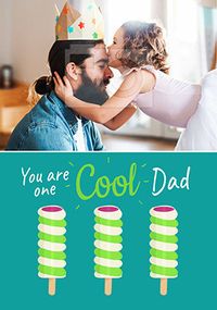 Tap to view You are One Cool Dad Photo Father's Day Card