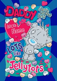 Tap to view Me To You - Daddy Love you Lots like Jellytots Personalised Father's Day Card