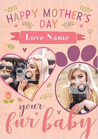 Tap to view Fur Baby Mother's Day Photo Card