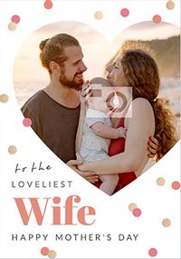 Tap to view Wife Mother's Day Heart Photo Card