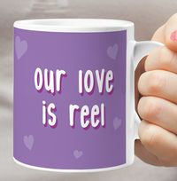 Tap to view Our Love Is Reel Personalised Mug