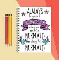 Tap to view Mermaid Personalised Name Notebook, Always Be Yourself