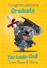 Tap to view Graduate - You Koala-fied Personalised Card