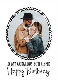 Tap to view Gorgeous Boyfriend Framed  Photo Birthday Card