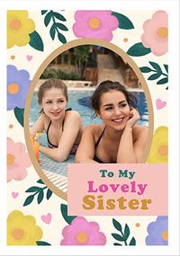 Tap to view Lovely Sister Floral Birthday Photo Card