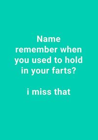 Tap to view Remember when Farts Greeting Card