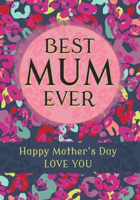 Tap to view Leopard Mania, Best Mum Mothers Day Card