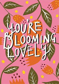 Tap to view You're Blooming Lovely Card