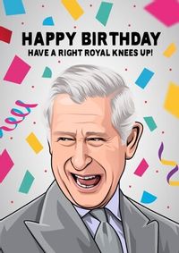 Tap to view Have a Right Royal Knees Up Spoof Birthday Card