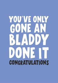 Tap to view Bladdy done it Congratulations Card
