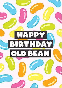 Tap to view Old Bean Happy Birthday Card