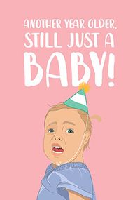 Tap to view Still Just a Baby Birthday Card