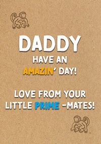 Tap to view Daddy have an Amazing Day Father's Day Card