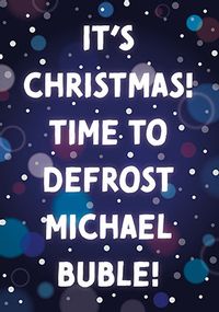 Tap to view Time To Defrost Spoof Christmas Card