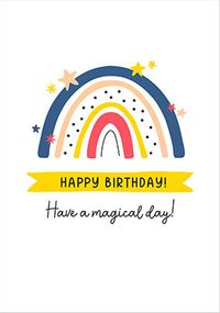 Tap to view Have a Magical Day Rainbow Birthday Card